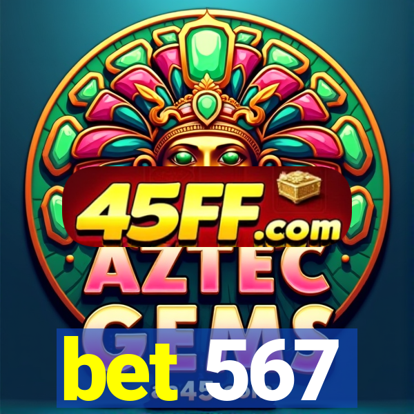 bet 567
